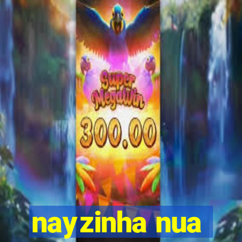 nayzinha nua